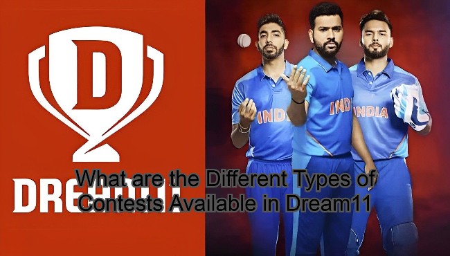 What are the Different Types of Contests Available in Dream11