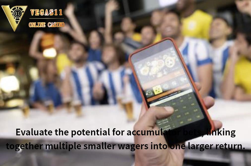 Evaluate the potential for accumulator bets, linking together multiple smaller wagers into one larger return.
