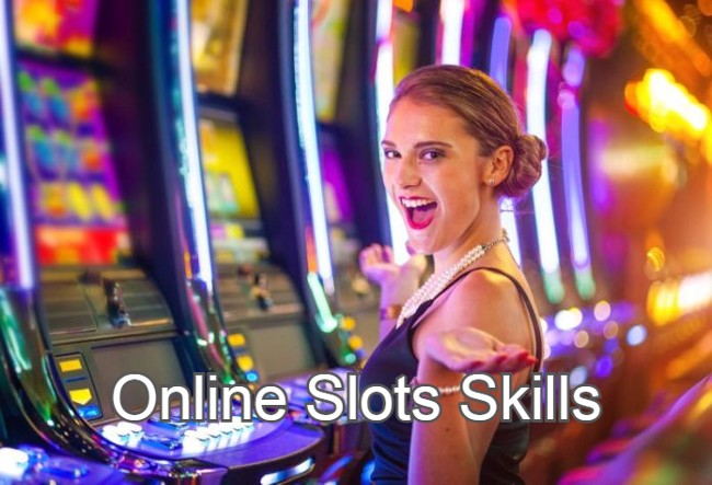 Online Slots Skills